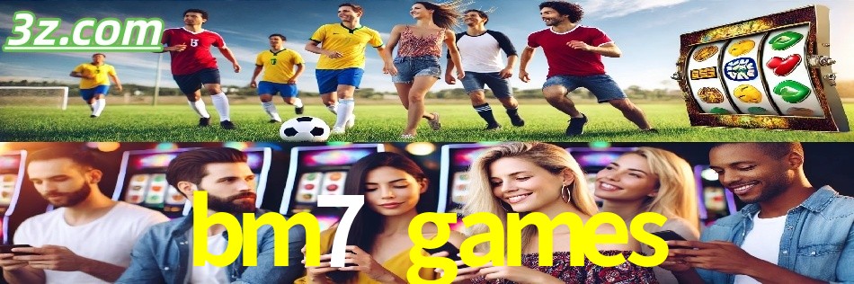 Por Que Escolher o bm7 games?
